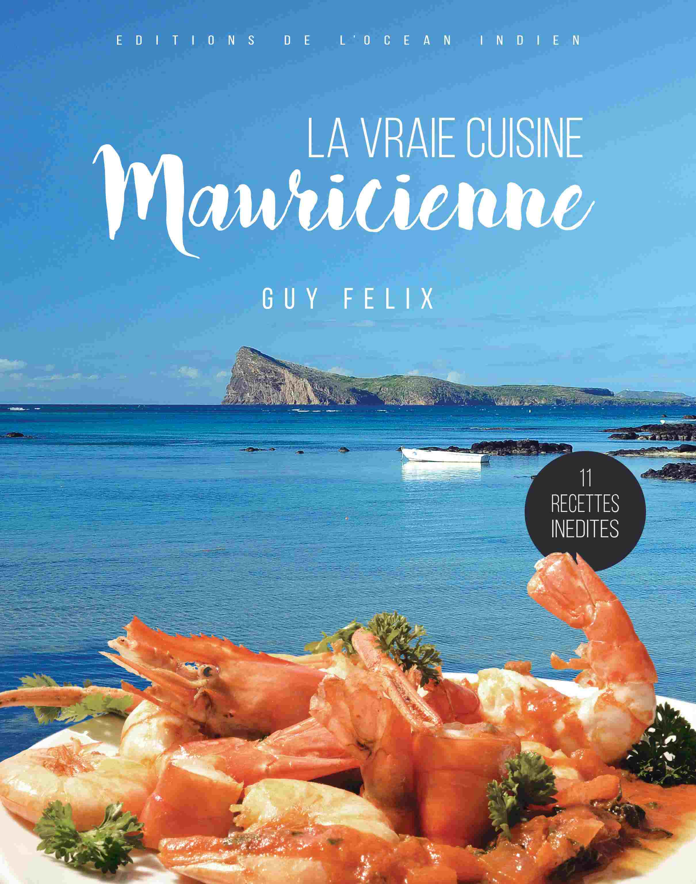 La Vraie Cuisine Mauricienne -G.Felix 2018 (Hard Cover)